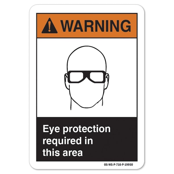 ANSI Warning Sign, Eye Protection Required In This Area, 10in X 7in Aluminum, 7" H, 10" W, Landscape